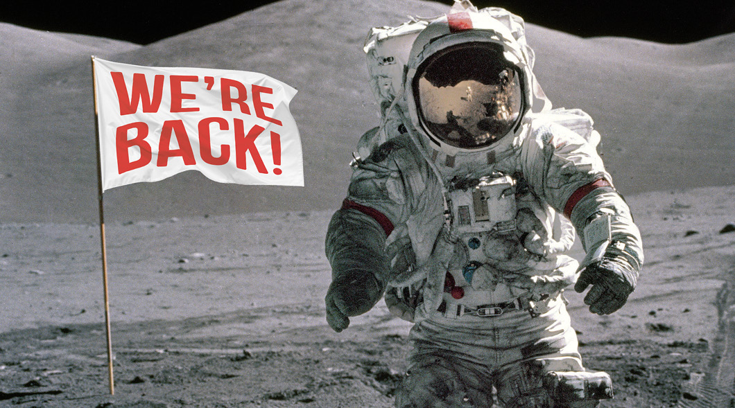 Image of an astronaut on the moon and a flag that reads, "We&apos;re Back!"