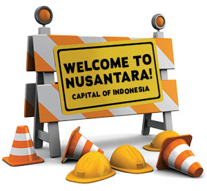 3-D digital illustration of a construction zone with a warning sign. Text, "Welcome to Nusantara"
