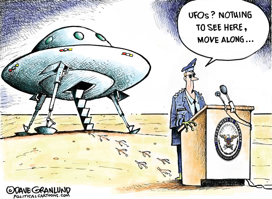 Cartoon of an official at the speaker saying"UFOs? Nothing to see here.." while UFO is behind him